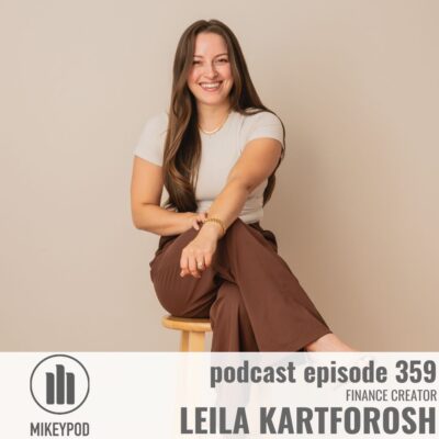 Portrait photograph of Leila Kartforosh, a woman with long brown hair wearing a white short-sleeved t-shirt and brown pants, seated on a wooden stool against a beige background. She's smiling at the camera and wearing a gold necklace and bracelet. The MikeyPod logo appears in the lower left, with text reading "podcast episode 359, Finance Creator, Leila Kartforosh" on the right side.